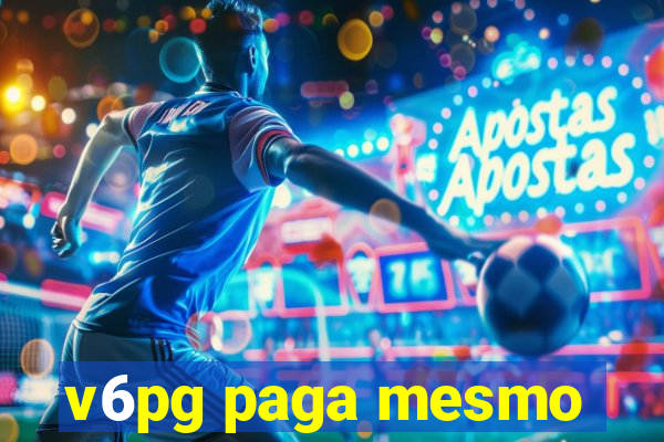 v6pg paga mesmo